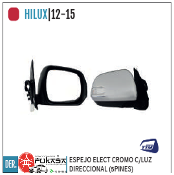 ESPEJO DER TOYOTA HILUX 12-15  ELECT CROMO C/LUZ DIRECCIONAL (5PINES) *IMP