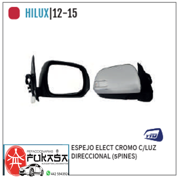 ESPEJO IZQ TOYOTA HILUX 12-15  ELECT CROMO C/LUZ DIRECCIONAL (5PINES) *IMP