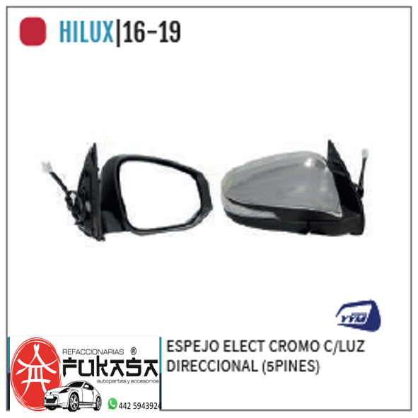 ESPEJO IZQ TOYOTA HILUX 16-19  ELECT CROMO C/LUZ DIRECCIONAL (5PINES) *IMP