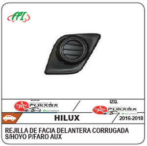 REJILLA IZQ FACIA DEL TOYOTA HILUX 16-19 CORRUGADA S/HOYO P/FARO AUX *IMP