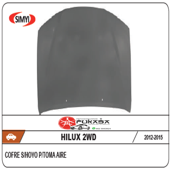 COFRE TOYOTA HILUX 2WD 12-15  S/HOYO P/TOMA AIRE (GRIS) *IMP