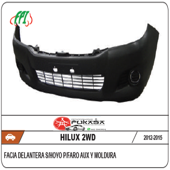 FACIA DEL TOYOTA HILUX 2WD 12-15 S/HOYO P/FARO AUX Y MOLDURA C/REJILLA CENTRAL*IMP