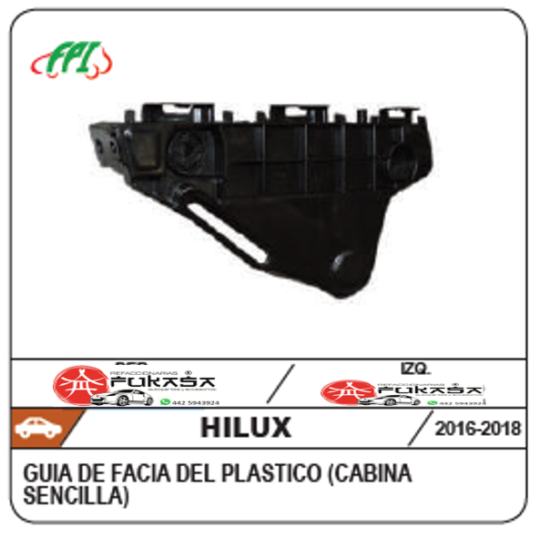 GUIA FACIA DEL IZQ TOYOTA HILUX 16-19 (CABINA SENCILLA) PLASTICO *IMP