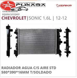 RADIADOR CHEVROLET SONIC 1.6L 12  C/S AIRE STD 580*390*16MM T/SOLDADO *IMP