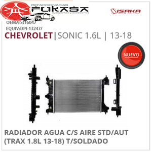 RADIADOR CHEVROLET SONIC 1.6L 13-18 C/S AIRE STD/AUT 550*370*16MM (TRAX 1.8L 13-19) T/SOLDADO *IMP