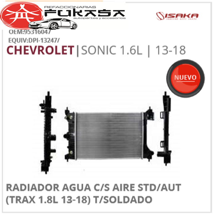 RADIADOR CHEVROLET SONIC 1.6L 13-18 C/S AIRE STD/AUT 550*370*16MM (TRAX 1.8L 13-19) T/SOLDADO *IMP