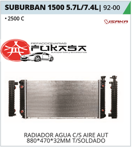 RADIADOR AGUA C/S AIRE AUT 880*470*32MM (2500) C/HOYO P/ENFRI DE ACEI T/SOLDADO SUBURBAN 1500 5.7L/7.4L 1992 2000 *IMP