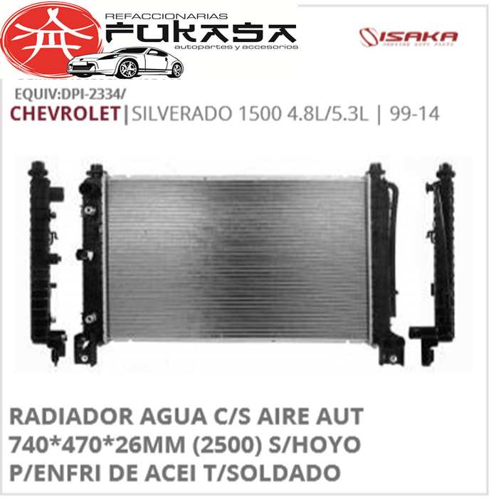 RADIADOR AGUA C/S AIRE AUT 740*470*26MM (2500) S/HOYO P/ENFRI DE ACEI T/SOLDADO SILVERADO 1500 4.8L/5.3L 1999 2014 *IMP