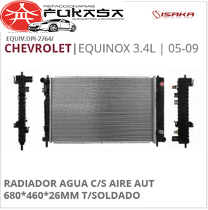 RADIADOR AGUA C/S AIRE AUT 680*460*26MM T/SOLDADO (ISAKA) EQUINOX 3.4L 2005 2009 *IMP