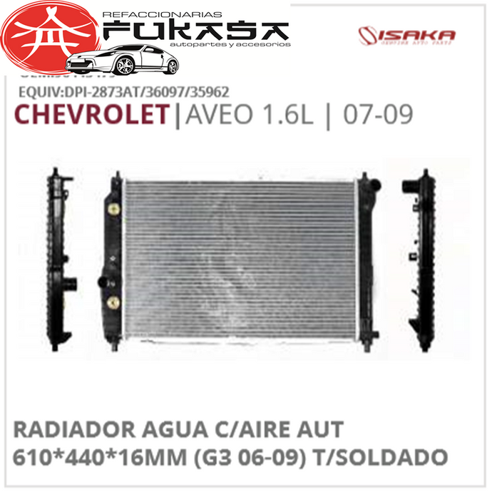 RADIADOR AGUA C/AIRE AUT 610*440*16MM (G3 06-09) T/SOLDADO (ISAKA) AVEO 1.6L 2007 2009 *IMP