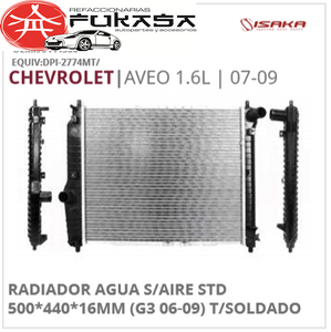 RADIADOR AGUA S/AIRE STD 500*440*16MM (G3 06-09) T/SOLDADO (ISAKA) AVEO 1.6L 2007 2009 *IMP