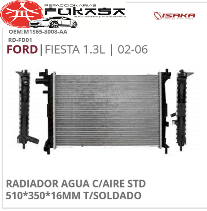 RADIADOR AGUA C/AIRE STD 510*350*16MM T/SOLDADO (ISAKA) FIESTA 1.3L 2002 2006 *IMP