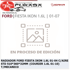 RADIADOR FORD FIESTA IKON 1.6L 01-04 C/AIRE STD 510*360*32MM (COURIER 1.6L 01-10) T/MECANICO *IMP