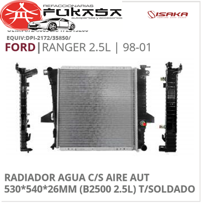 RADIADOR AGUA C/S AIRE AUT 530*540*26MM (B2500 2.5L) T/SOLDADO (ISAKA) RANGER 2.5L 1998 2001 *IMP