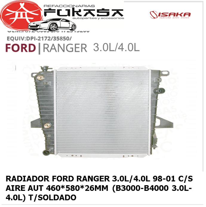 RADIADOR FORD RANGER 3.0L/4.0L 98-01 C/S AIRE AUT 460*580*26MM (B3000-B4000 3.0L-4.0L) T/SOLDADO *IMP