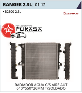 RADIADOR FORD RANGER 2.3L 02-12 C/S AIRE AUT 640*550*26MM (B2300 2.3L) T/SOLDADO *IMP