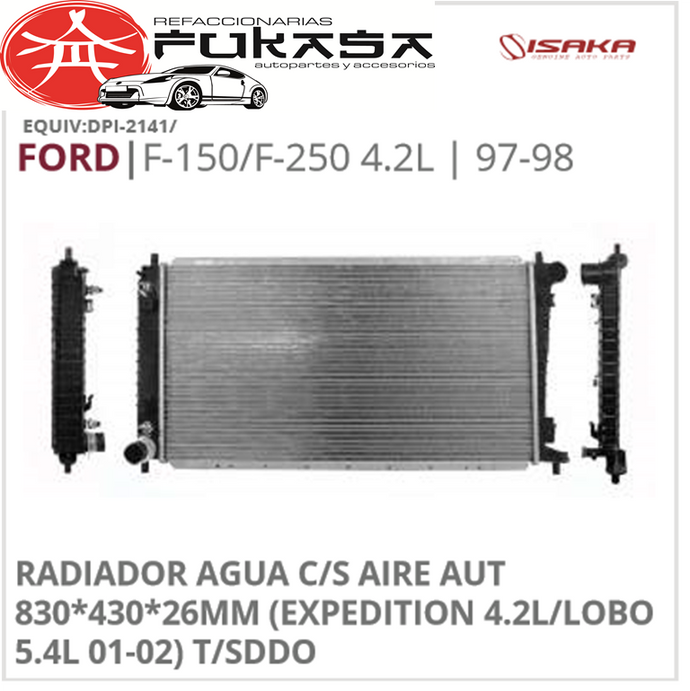 RADIADOR AGUA C/S AIRE AUT 830*430*26MM (EXPEDITION 4.2L/LOBO 5.4L 01-02) T/SDDO F-150/F-250 4.2L 1997 1998 *IMP