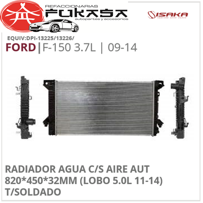 RADIADOR AGUA C/S AIRE AUT 820*450*32MM (LOBO 5.0L 11-14) T/SOLDADO (ISAKA) F-150 3.7L 2009 2014 *IMP