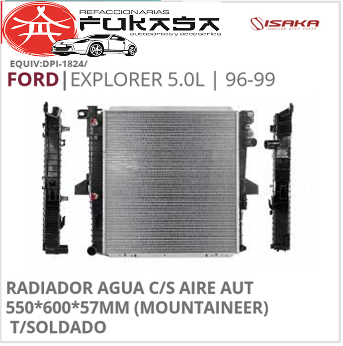 RADIADOR AGUA C/S AIRE AUT 550*600*57MM (MOUNTAINEER) T/SOLDADO (ISAKA) EXPLORER 5.0L 1996 1999 *IMP