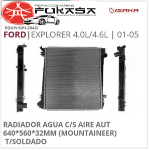 RADIADOR AGUA C/S AIRE AUT 640*560*32MM (MOUNTAINEER) T/SOLDADO (ISAKA) EXPLORER 4.0L/4.6L 2001 2005 *IMP