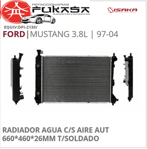 RADIADOR AGUA C/S AIRE AUT 660*460*26MM T/SOLDADO (ISAKA) MUSTANG 3.8L 1997 2004 *IMP