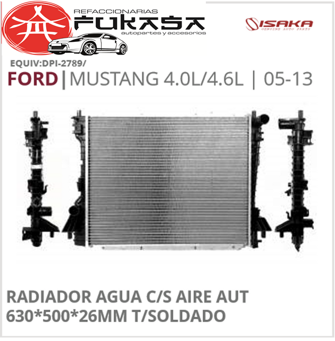 RADIADOR AGUA C/S AIRE AUT 630*500*26MM T/SOLDADO (ISAKA) MUSTANG 4.0L/4.6L 2005 2013 *IMP