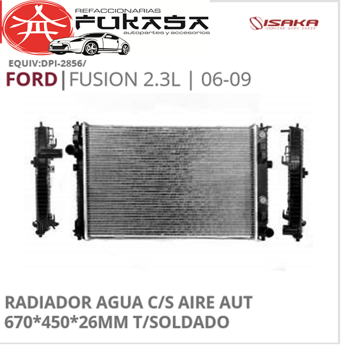 RADIADOR FORD FUSION 2.3L 06-09 C/S AIRE AUT 670*450*26MM T/SOLDADO *IMP