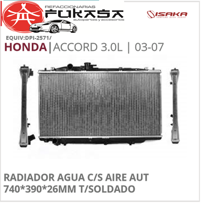 RADIADOR AGUA C/S AIRE AUT 740*390*26MM T/SOLDADO (ISAKA) ACCORD 3.0L 2003 2007 *IMP