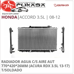 RADIADOR AGUA C/S AIRE AUT 770*420*26MM (ACURA RDX 3.5L 13-17) T/SOLDADO (ISAKA) ACCORD 3.5L 2008 2012 *IMP