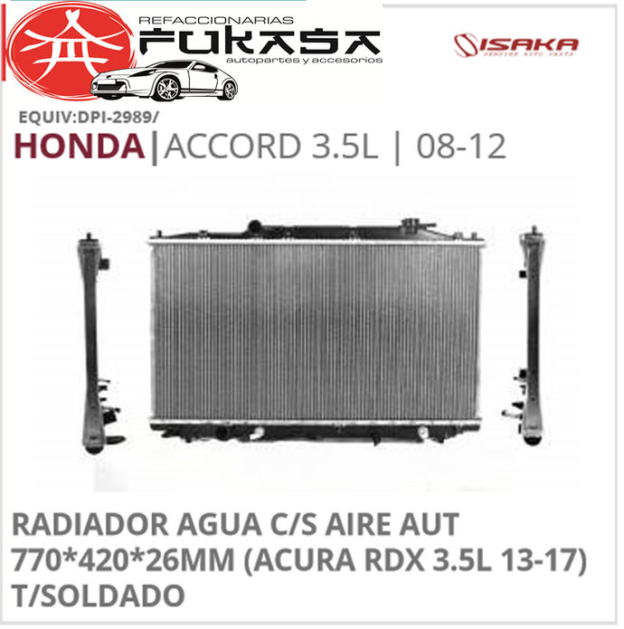 RADIADOR AGUA C/S AIRE AUT 770*420*26MM (ACURA RDX 3.5L 13-17) T/SOLDADO (ISAKA) ACCORD 3.5L 2008 2012 *IMP