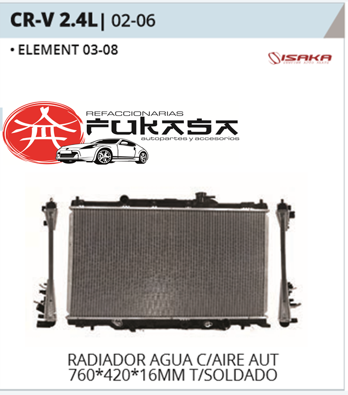 RADIADOR HONDA CR-V 2.4L 02-06 C/AIRE AUT 760*420*16MM (ELEMENT 03-07) T/SOLDADO *IMP