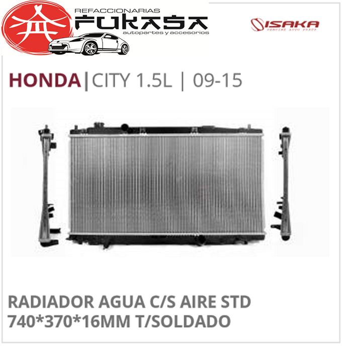 RADIADOR AGUA C/S AIRE STD 740*370*16MM T/SOLDADO (ISAKA) CITY 1.5L 2009 2015 *IMP