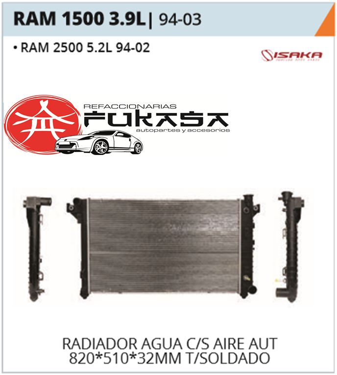 RADIADOR CHRYSLER / DODGE RAM 1500 3.9L 94-01  C/S AIRE AUT 820*510*32MM (RAM 2500 5.2L 94-02) T/SOLDADO *IMP