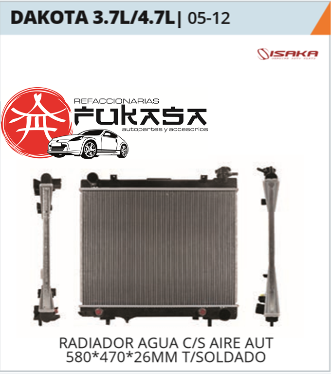 RADIADOR AGUA C/S AIRE AUT 580*470*26MM T/SOLDADO (ISAKA) DAKOTA 3.7L/4.7L 2005 2012 *IMP