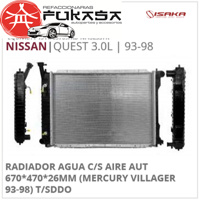 RADIADOR AGUA C/S AIRE AUT 670*470*26MM (MERCURY VILLAGER 93-98) T/SDDO (ISAKA) QUEST 3.0L 1993 1998 *IMP