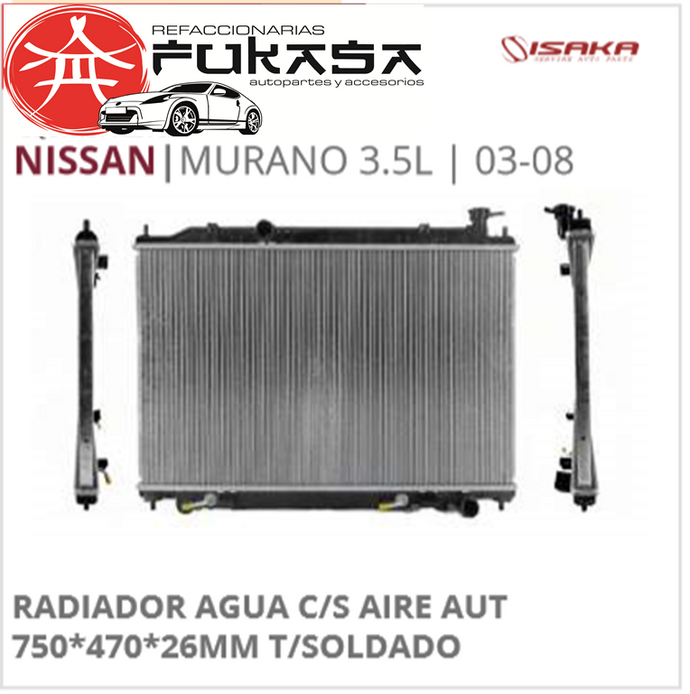 RADIADOR AGUA C/S AIRE AUT 750*470*26MM T/SOLDADO (ISAKA) MURANO 3.5L 2003 2008 *IMP