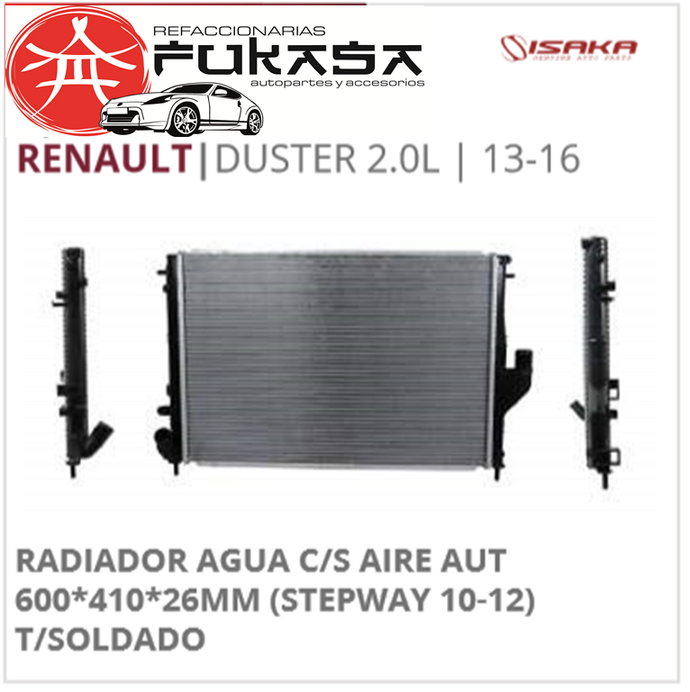 RADIADOR AGUA C/S AIRE AUT 600*410*26MM (STEPWAY 10-12) T/SOLDADO (ISAKA) DUSTER 2.0L 2013 2016 *IMP