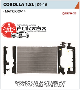 RADIADOR AGUA C/S AIRE AUT 620*390*20MM (MATRIX 09-14) T/SOLDADO (ISAKA) COROLLA 1.8L 2009 2016 *IMP