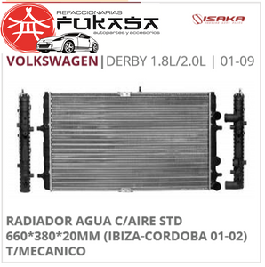 RADIADOR AGUA C/AIRE STD 660*380*20MM (IBIZA-CORDOBA 01-02) T/MECANICO (ISAKA) DERBY 1.8L/2.0L 2001 2009 *IMP