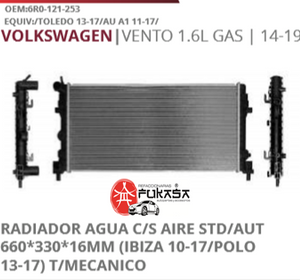 RADIADOR VW VENTO 1.6L GAS 14-20 C/S AIRE STD/AUT 660*330*16MM (IBIZA 10-17/POLO 13-19) T/MECANICO *IMP