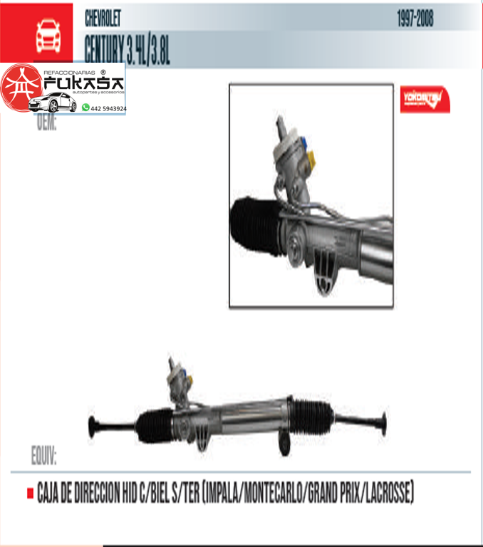 CAJA DE DIRECCION HID C/BIEL S/TER (IMPALA/MONTECARLO/GRAND PRIX/LACROSSE)  CHEVROLET  CENTURY 3.4L/3.8L  1997-2008 *IMP