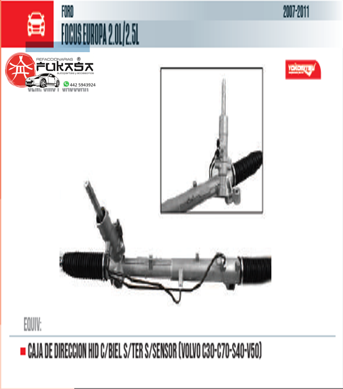 CAJA DE DIRECCION HID C/BIEL S/TER S/SENSOR (VOLVO C30-C70-S40-V50) (YOKOMITSU) FOCUS EUROPA 2.0L/2.5L 2007 2011 *IMP