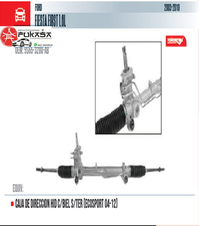 CAJA DIRECCION HIDRA FIESTA FIRST 1.6L 03-10 C/BIEL S/TERMINAL *YOKOMITZU