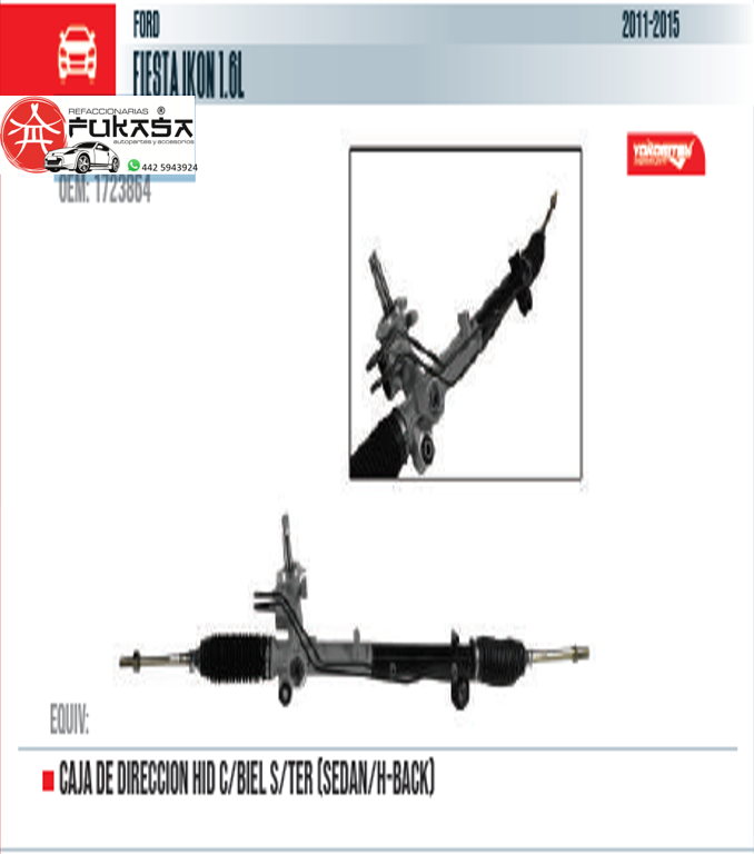 CAJA DIRECCION HIDRA FIESTA IKON 1.6L 12-15 C/BIEL S/TERMINAL *YOKOMITZU