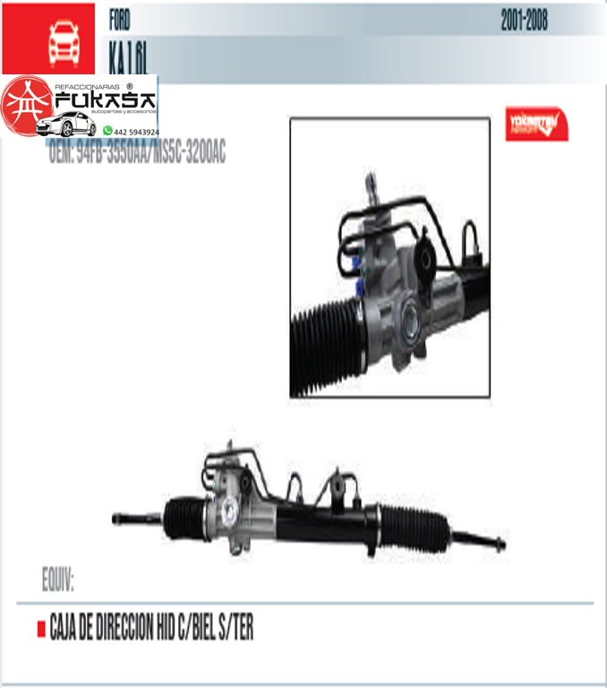 CAJA DE DIRECCION HID C/BIEL S/TER  FORD  KA 1.6L  2001-2008 *IMP
