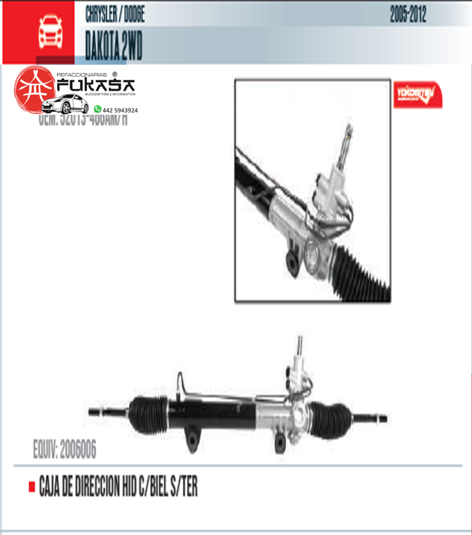 CAJA DE DIRECCION HID C/BIEL S/TER (YOKOMITSU) DAKOTA 2WD 2005 2012 *IMP