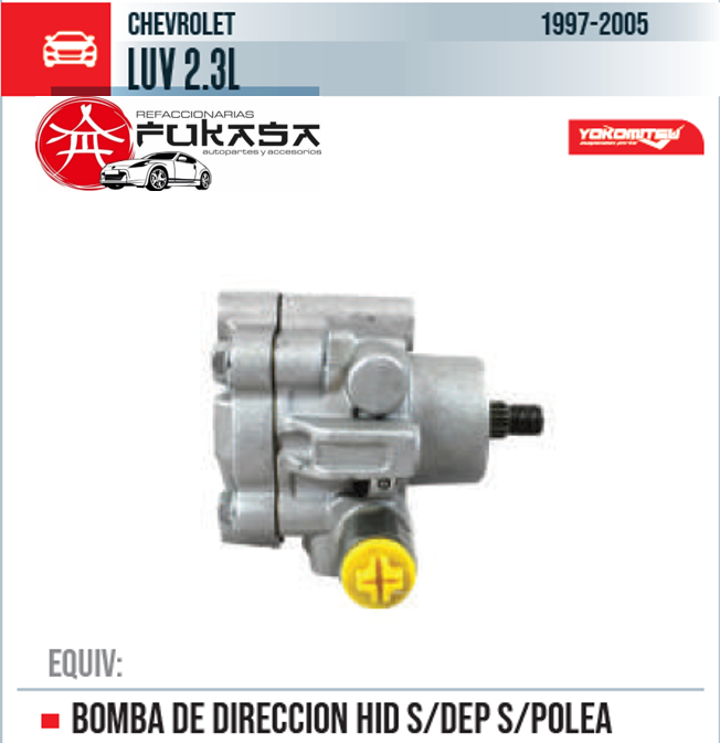 BOMBA DE DIRECCION HID S/DEP S/POLEA  CHEVROLET  LUV 2.3L  1997-2005 *IMP