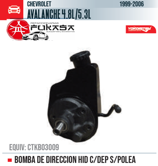 BOMBA DE DIRECCION HID C/DEP S/POLEA  CHEVROLET  AVALANCHE 4.8L/5.3L  1999-2006 *IMP