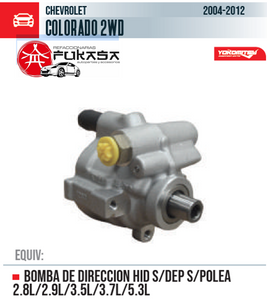 BOMBA DE DIRECCION HID S/DEP S/POLEA 2.8L/2.9L/3.5L/3.7L/5.3L (YOKOMITSU) COLORADO 2WD 2004 2012 *IMP