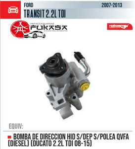 BOMBA DE DIRECCION HID S/DEP S/POLEA QVFA (DIESEL) (DUCATO 2.2L TDI 08-15)  FORD  TRANSIT 2.2L TDI  2007-2013 *IMP